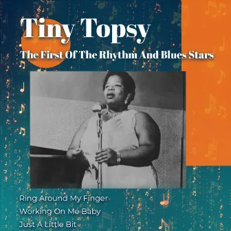 The First of the Rhythm and Blues Stars by Tiny Topsy