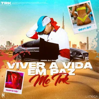 Viver a Vida em Paz by Mc Trk