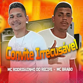 Convite Irrecusável by MC Brabo