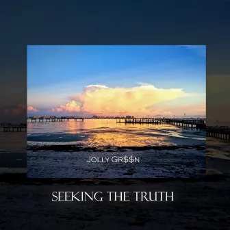 Seeking the Truth by Jolly Green Beats