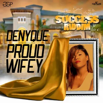 Proud Wifey by Denyque