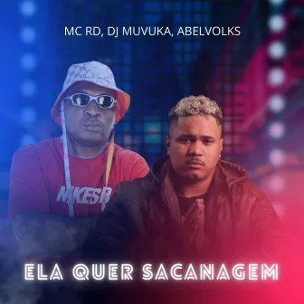 Ela Quer Sacanagem by ABELVOLKS