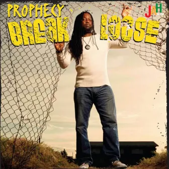 Break Loose by Prophecy