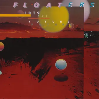 Float Into The Future by The Floaters