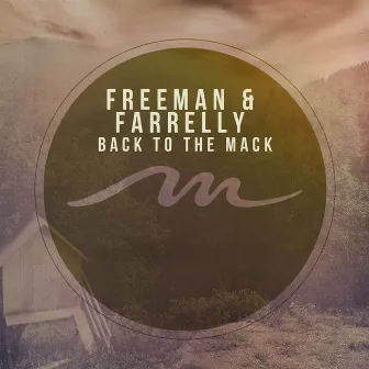 Back To The Mack EP by Freeman & Farrelly