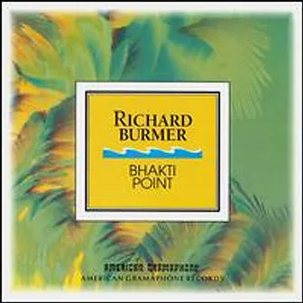 Bhakti Point by Richard Burmer