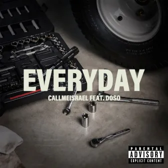 Everyday by CallmeIsrael