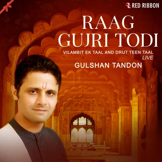 Raag Gujri Todi - Live