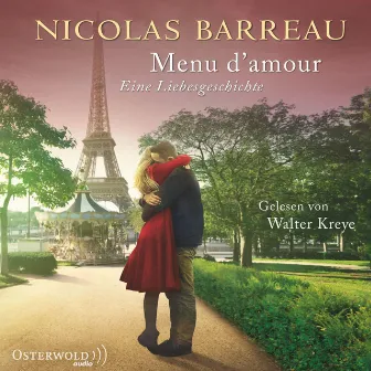 Menu d'amour (Eine Liebesgeschichte) by Walter Kreye