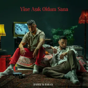 Yine Aşık Oldum Sana by Bahoz & Baran