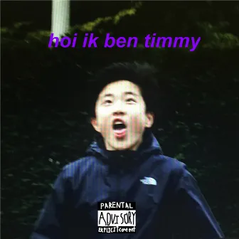 Hoi ik ben Timmy by Lil Timmie