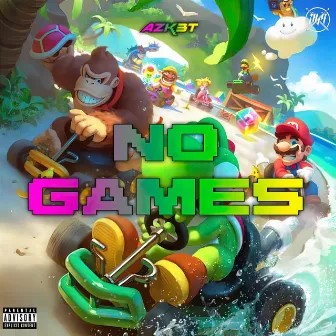 No Games by AZK3T