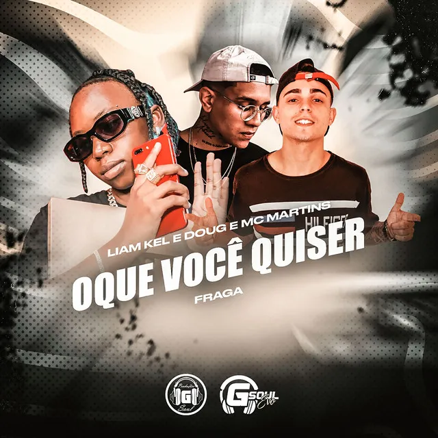 O Que Você Quiser