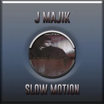 Slow Motion by J Majik