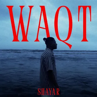 Waqt by Shayar