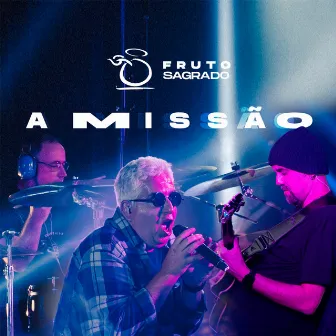 A Missão by Fruto Sagrado