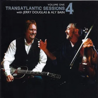 Transatlantic Sessions - Series 4: Volume One by 