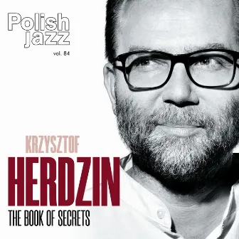 The Book of Secrets (Polish Jazz vol. 84) by Krzysztof Herdzin