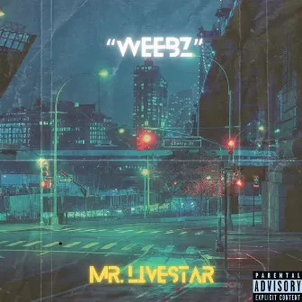 Weebz by Mr. LiveStar