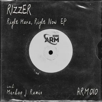 Right Here, Right Now EP by RIZZER