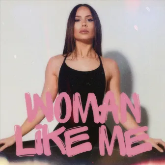 Woman Like Me by Mia Laren