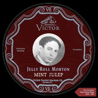 Mint Julep (The Complete Victor Recordings 1929-1930) by Jelly Roll Morton Trio