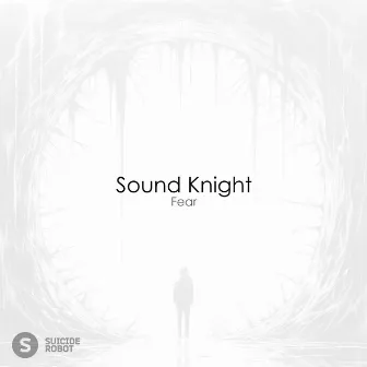 Fear by Sound Knight