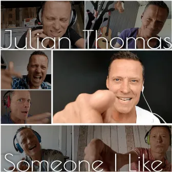 Someone I Like by Julian Thomas