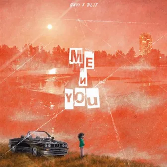 Me N You by DLJT