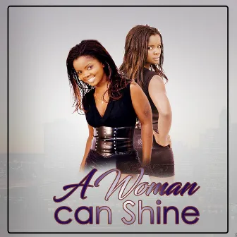 A Woman Can Shine by Dambisa