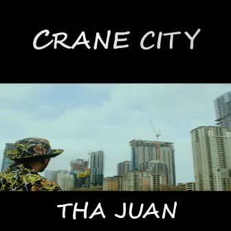 Crane City! by Tha Juan