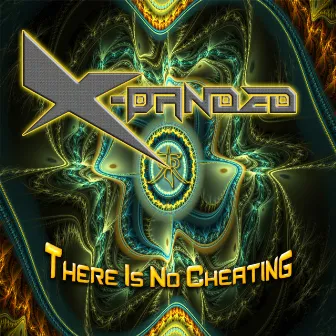 There Is No Cheating by X-Panded