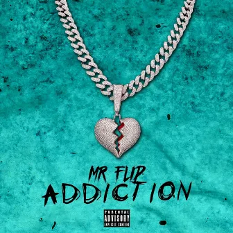 Addiction by Mr. Flip