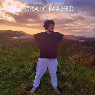 Craic Magic by Craic Boi Mental