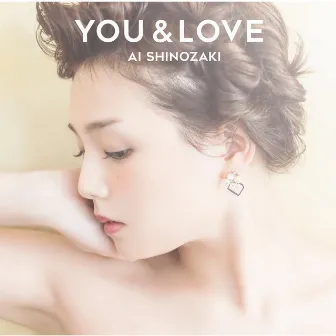 YOU & LOVE by Ai Shinozaki