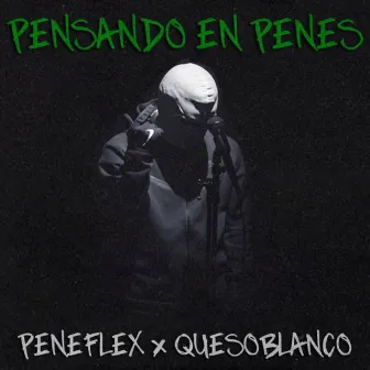 Pensando en Penes by peneflex