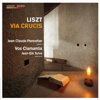 Liszt: Via crucis by Vox Clamantis