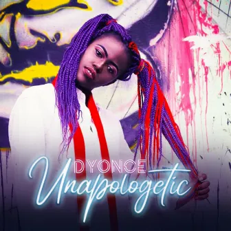 Unapologetic by Dyonce