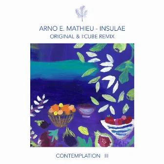 Contemplation III - Insulae (incl. I:Cube Remix) by Arno E. Mathieu