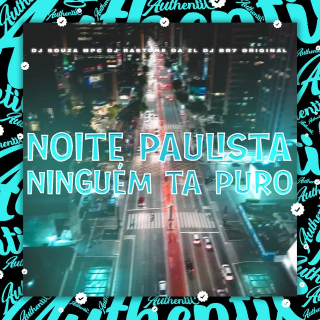 Noite Paulista Ninguém Ta Puro