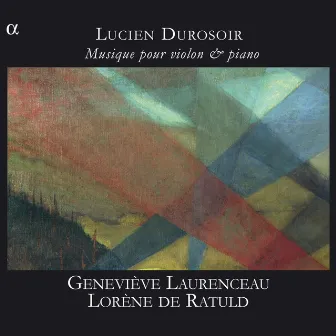 Durosoir: Musique pour violon & piano by Geneviève Laurenceau