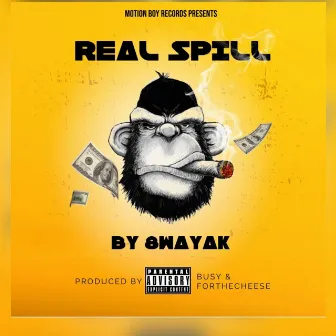 Real Spill by 8WayAK