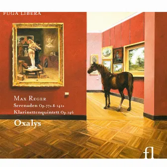 Reger: Serenaden Op. 141a & 77a, Klarinettenquintett Op. 146 by Oxalys