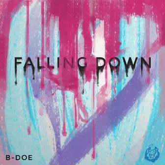 Falling Down by B-Doe