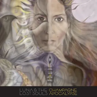 Champagne Apocalypse by Luna & the Lost Souls