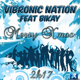 Merry Xmas 2k17 by vibronic nation