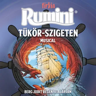 Rumini Tükör-szigeten (Musical, Berg Judit Regenye Alapjan) by Firkin