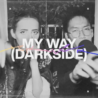 My Way (Darkside) by Trung Bao