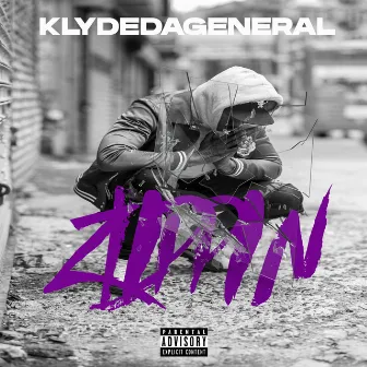 Zlippin by Klyde Da General