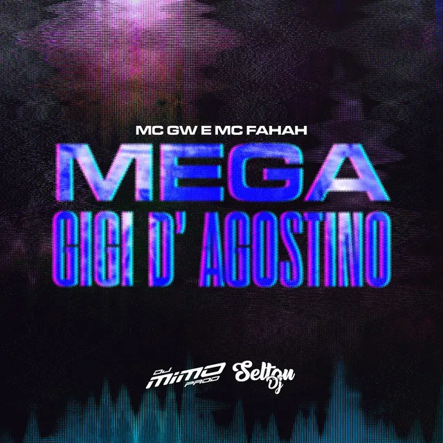 Mega Gigi D'agostino